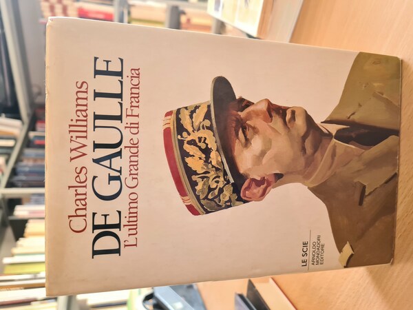 De Gaulle l'ultimo Grande di Francia