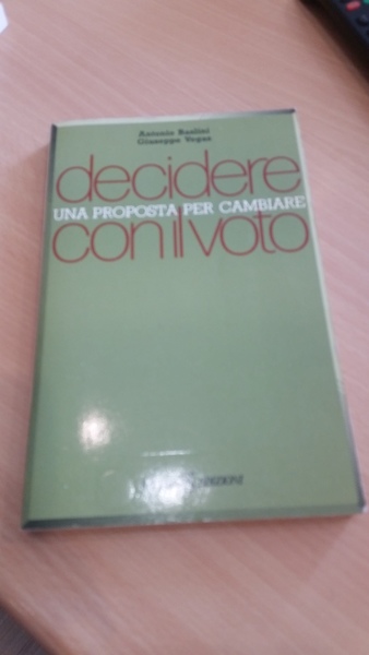 decidere con il voto, una proposta per cambiare