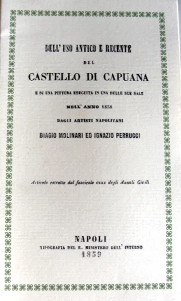 DELL'USO ANTICO E RECENTE DEL CASTELLO DI CAPUANA E DI …