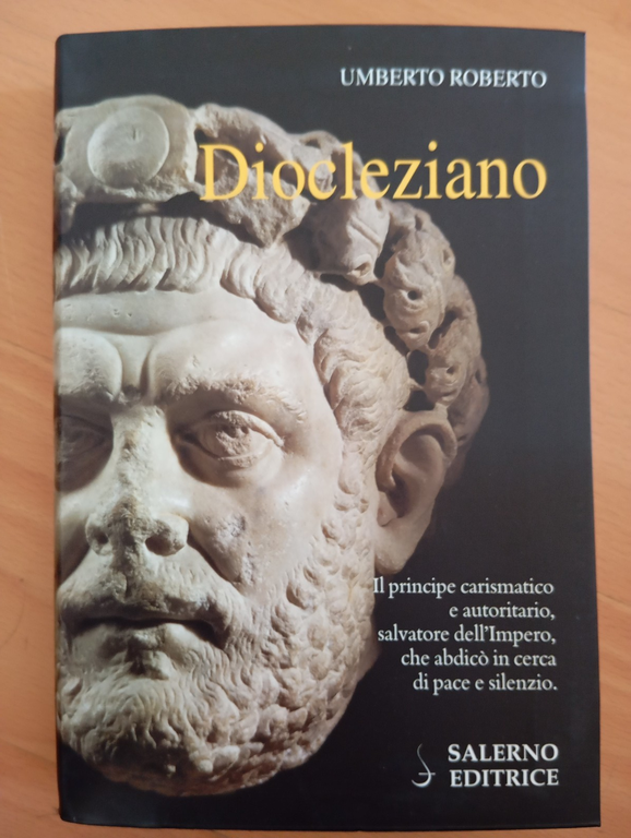 DIOCLEZIANO - UMBERTO ROBERTO - SALERNO EDITRICE 2014