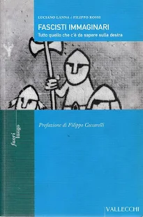 Fascisti immaginari. Tutto quello che c'è da sapere sulla destra. …