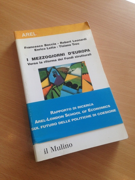 I MEZZOGIORNI D'EUROPA. VERSO LA RIFORMA DEI FONDI STRUTTURALI