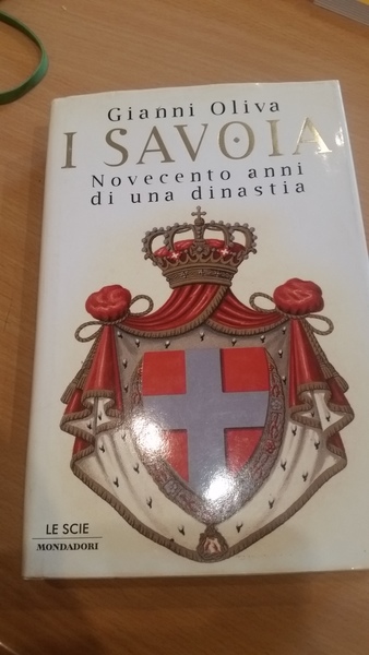 i savoia novecento anni di una dinastia