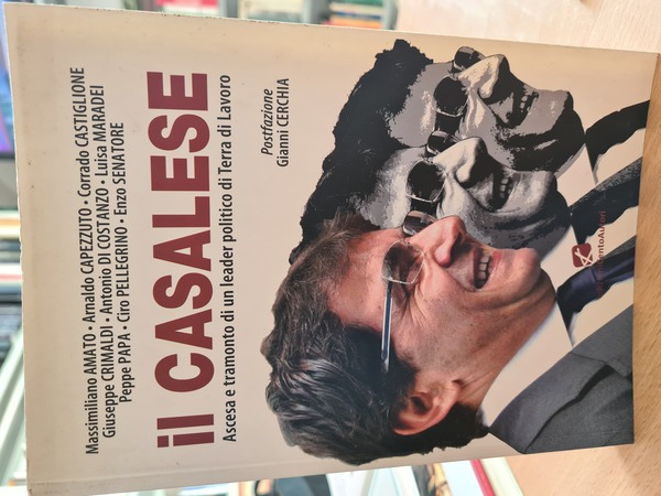 Il casalese, ascesa e tramonto di un leader politico di …