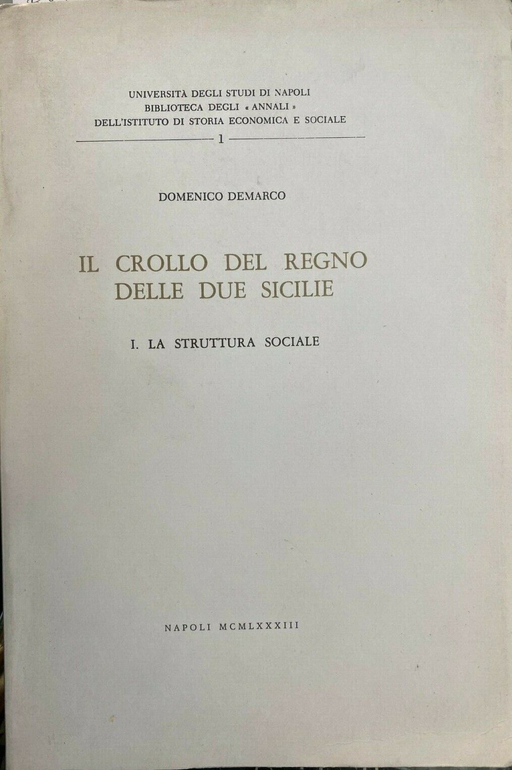 IL CROLLO DEL REGNO DELLE DUE SICILIE - LA STRUTTURA …