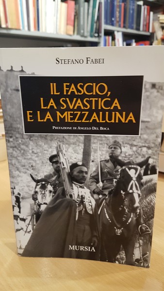 Il fascio, la svastica e la mezzaluna