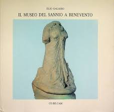 IL MUSEO DEL SANNIO A BENEVENTO - ELIO GALASSO