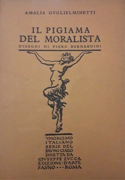 IL PIGIAMA DEL MORALISTA. DISEGNI DI PIERO BERNARDINI; COPERTA E …