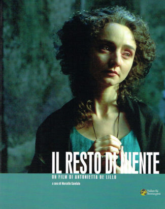 IL RESTO DI NIENTE. Un film di Antonietta De Lillo …