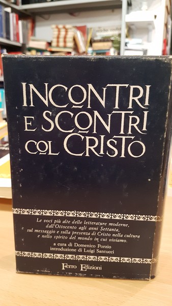 Incontri e scontri col Cristo