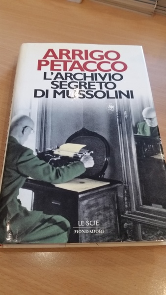 l'archivio segreto di mussolini