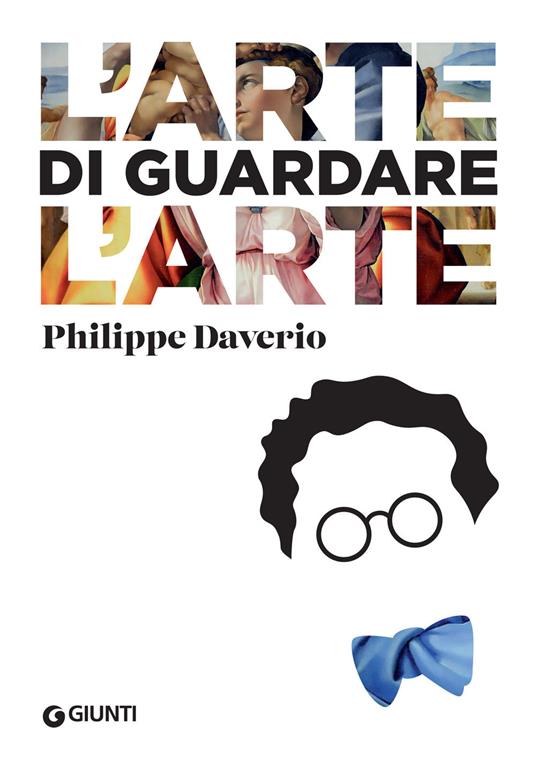 L'arte di guardare l'arte - Philippe Daverio - NUOVO