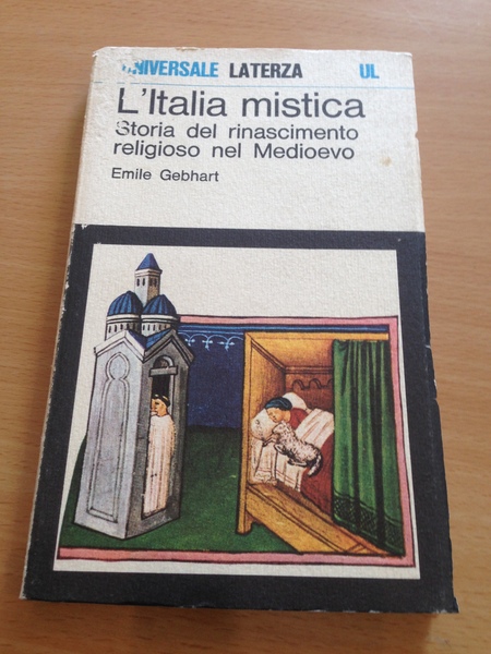l'italia mistica, storia del rinascimento religioso nel medioevo