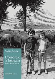 L’ORRORE E LA BELLEZZA Storia di una storia. - davide …