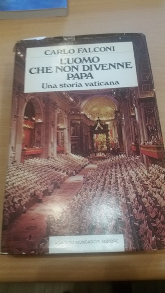 l'uomo che non divenne papa- una storia vaticana