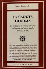la caduta di Roma - Adrian Goldsworthy
