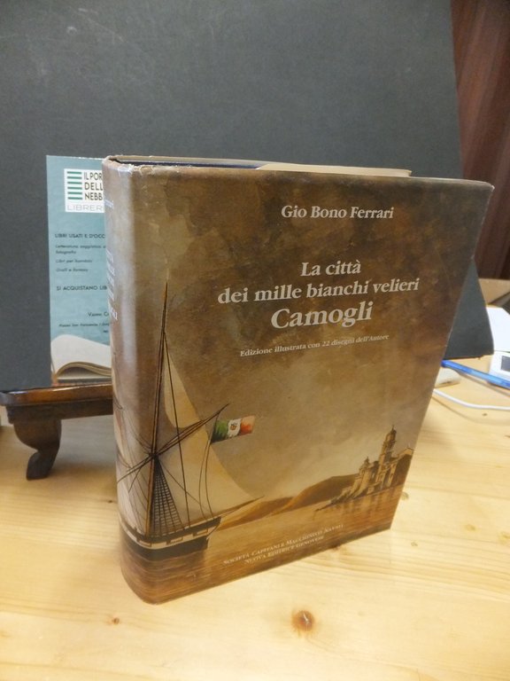 LA CITTÀ DEI MILLE BIANCHI VELIERI CAMOGLI - GIO' BONO …