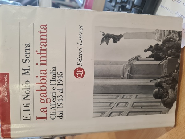 La gabbia infranta. Gli alleati e l'Italia dal 1943 al …