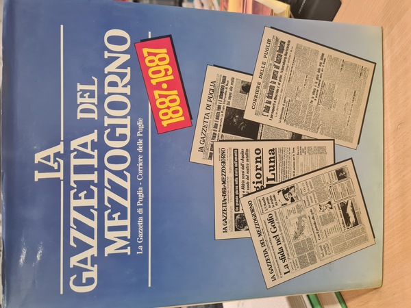 La Gazzetta del Mezzogiorno 1887- 1987