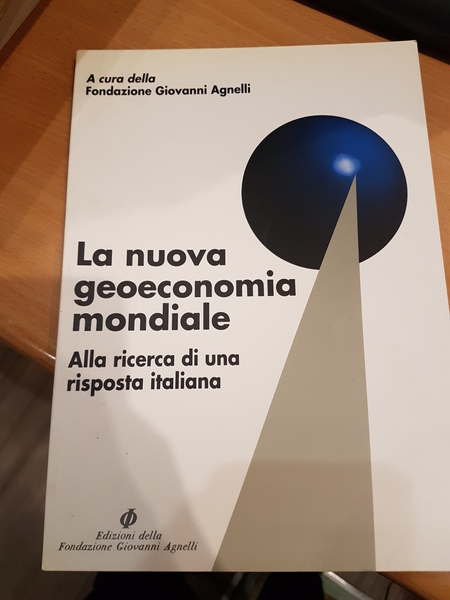 La nuova geoeconomia mondiale. Alla ricerca di una risposta italiana