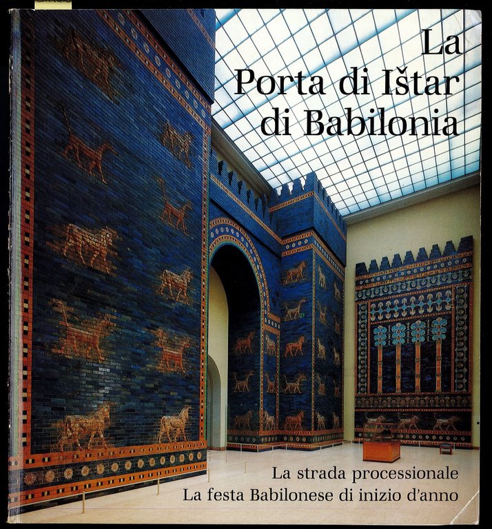 La Porta di Istar di Babilonia