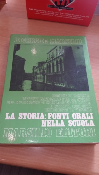 LA STORIA: FONTI ORALI NELLA SCUOLA