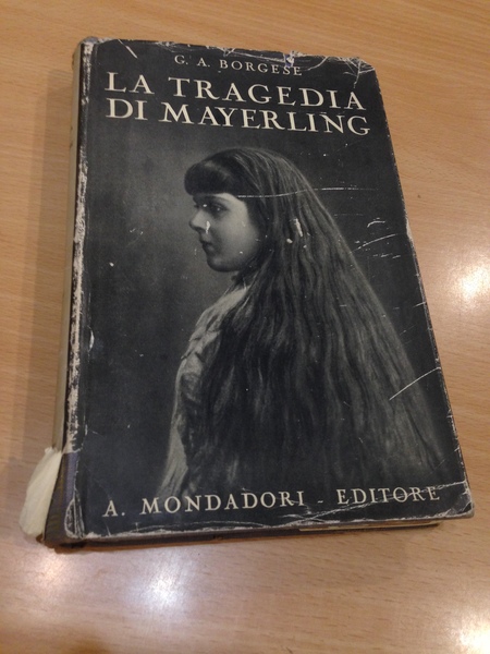 la tragedia di mayerling. storia di rodolfo d'austria e di …