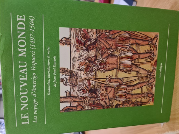 Le nouveau monde. Les voyage d'Amerigo Vespucci (1492-1504)