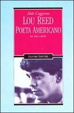 Lou Reed poeta americano. Dai Velvet a Berlin - Aldo …