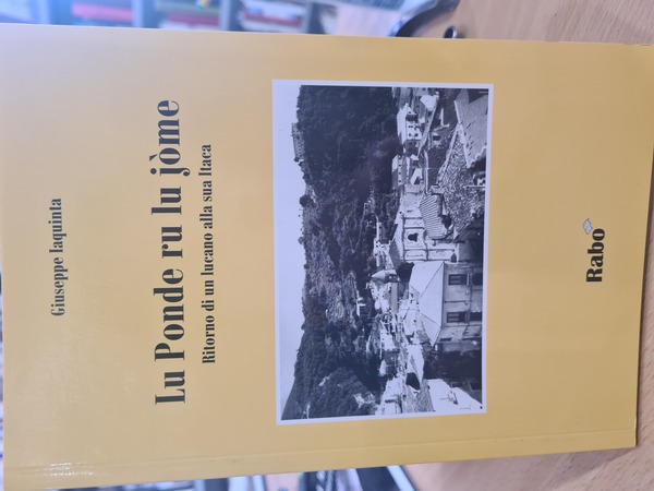 Lu Ponde ru lu jome. Ritorno di un lucano alla …