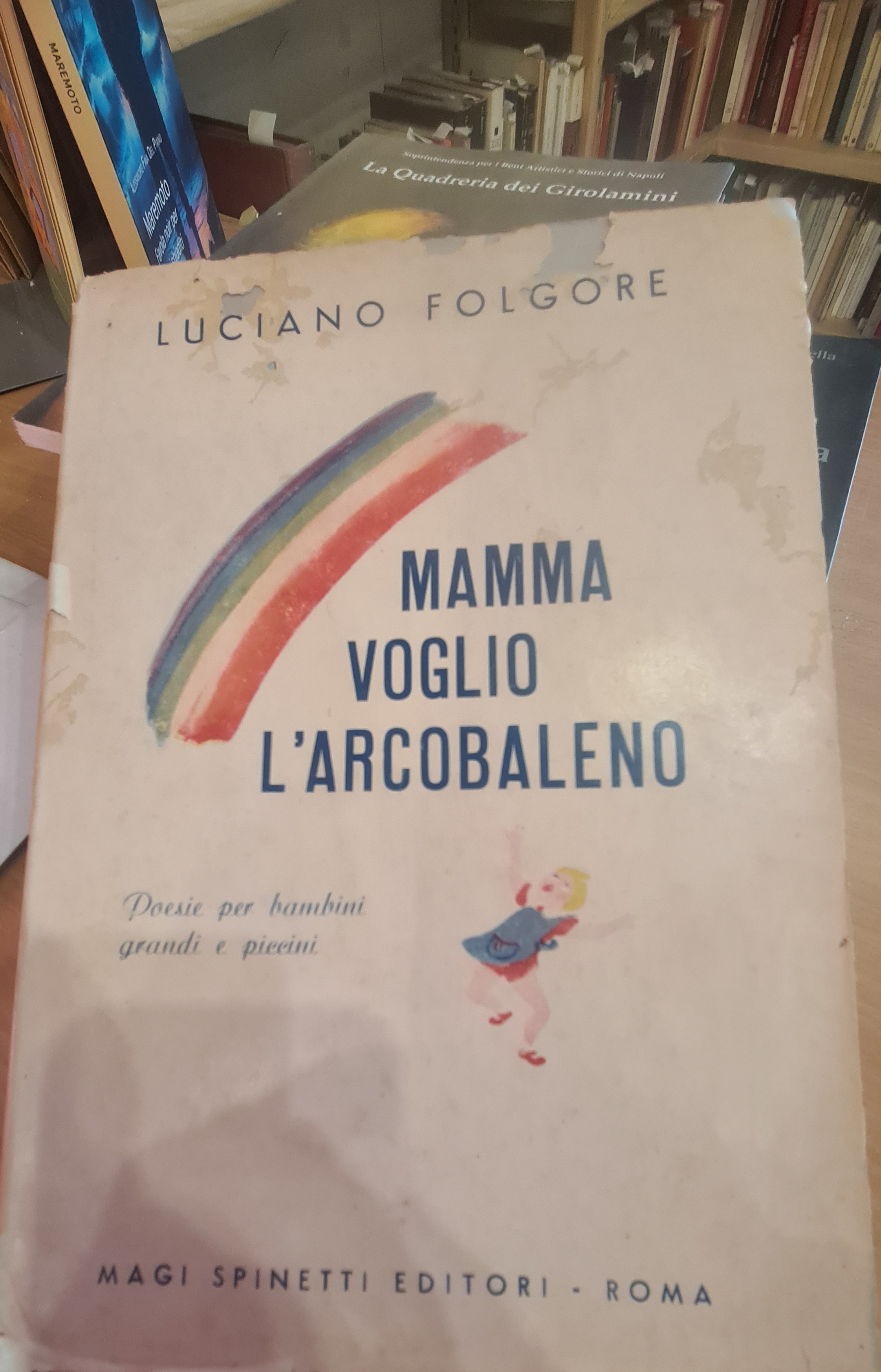 Mamma voglio l’arcobaleno. Poesie per bambini grandi e piccini - …