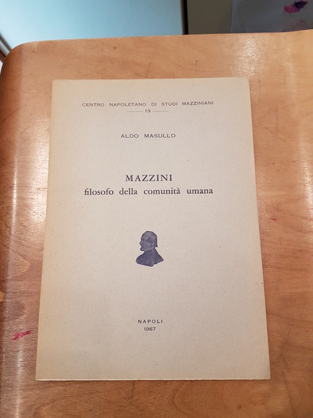 Mazzini filosofo della comunita' umana