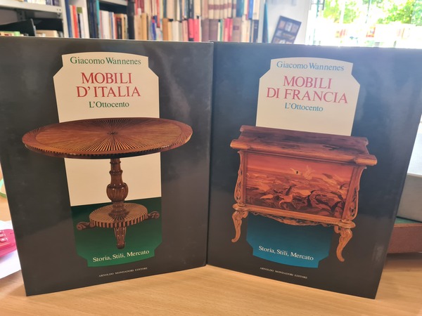 Mobili d'Italia. L'ottocento - Mobili di Francia. L'Ottocento