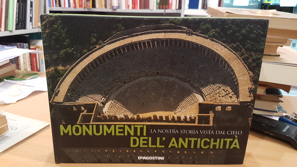 Monumenti dell'antichita', la nostra storia vista dal cielo