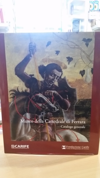 museo della cattedrale di ferrara-catalogo generale