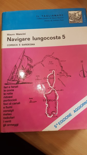 Navigare lungocosta 5 Corsica e Sardegna