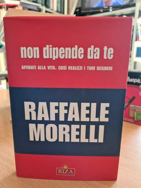 Non dipende da te. Affidati alla vita, cosi' realizzi i …