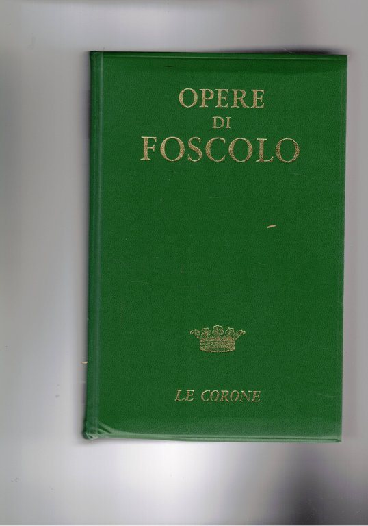 Opere, a cura di Mario Puppo. Collana Le Corone.