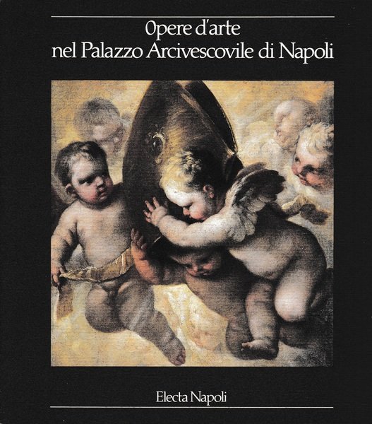 Opere d'arte nel Palazzo Arcivescovile di Napoli - ELECTA