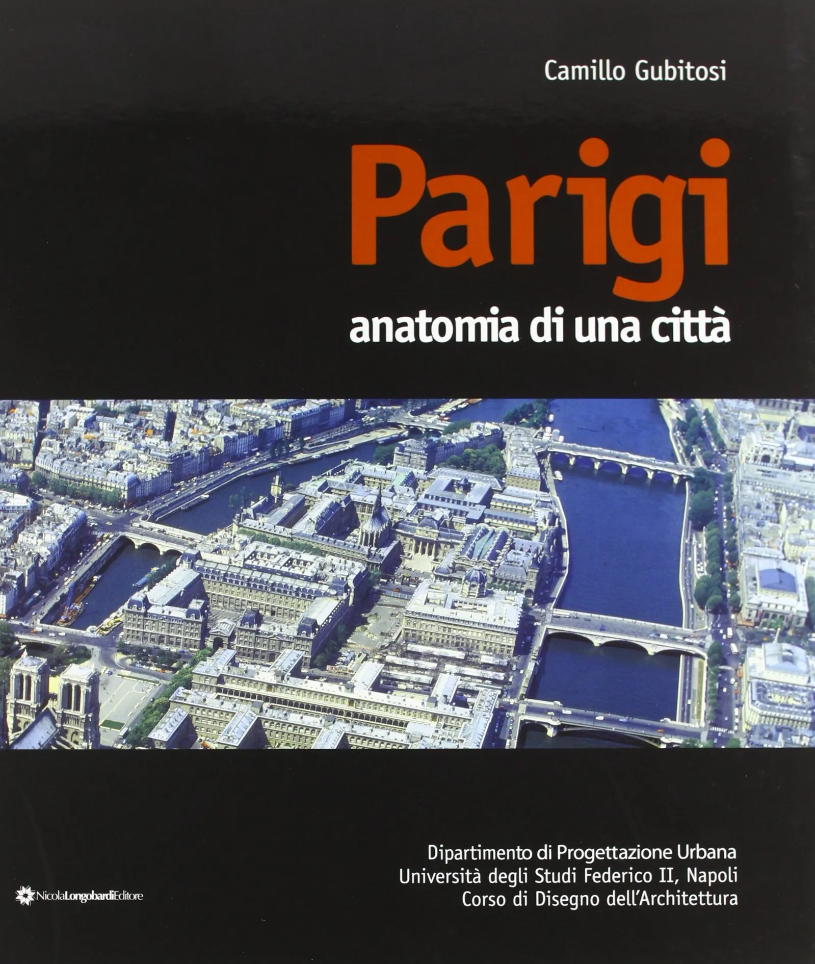 Parigi. Anatomia di una Città, Eidos Longobardi, 2009