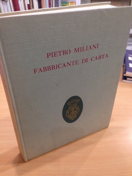 pietro miliani fabbricante di carta