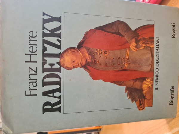 Radetzky il nemico degli italiani