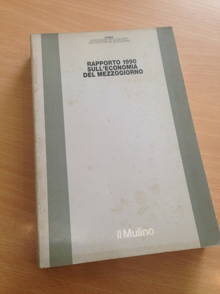 RAPPORTO 1990 SULL'ECONOMIA DEL MEZZOGIORNO