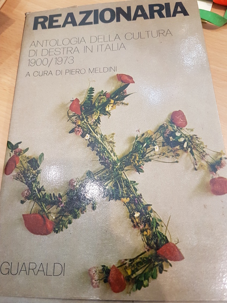 Reazionari, antologia della cultura di destra in Italia 1900/1973