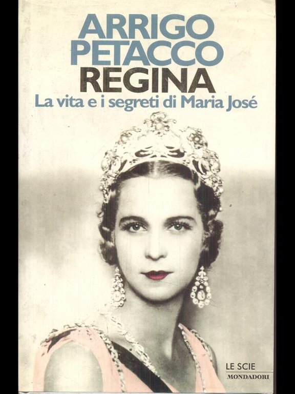 Regina. La vita e i segreti di Maria Jose' Arrico …