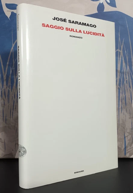 Saggio sulla lucidità - Saramago - Einaudi 2004 - NUOVO