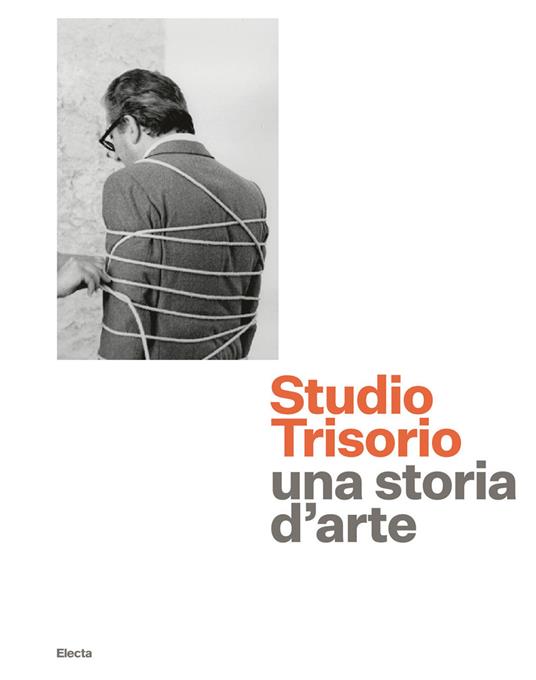 Studio Trisorio. Una storia d'arte 1974 - 2019 - Ediz. …