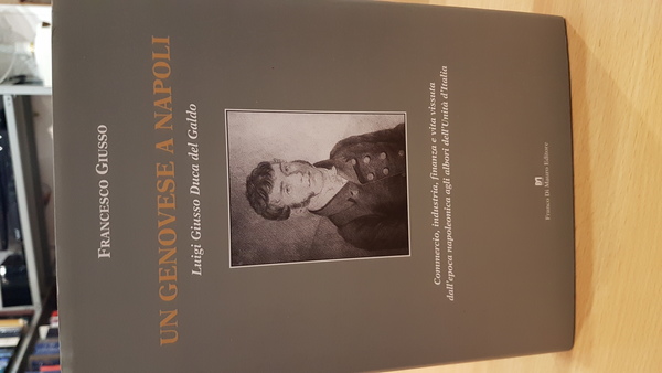 Un genovese a Napoli Luigi Giusso Duca del Galdo