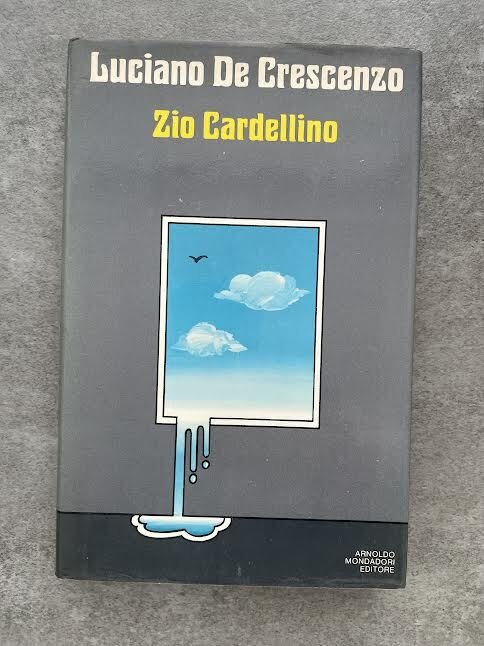 Zio Cardellino - Mondadori 1981 - Luciano De Crescenzo - …