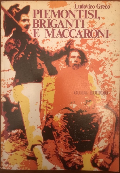 PIEMONTISI, BRIGANTI E MACCARONI
